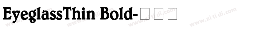 EyeglassThin Bold字体转换